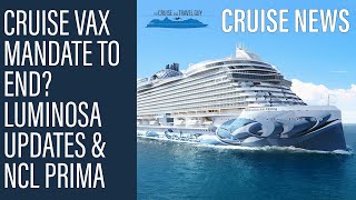 NEWS UPDATE: An end to vaccination requirements? Pacific Adventure slides to SYD | NCL Prima & more!
