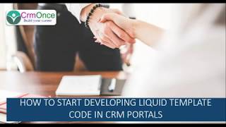 Session 13 : How to Start Developing the Liquid Template Code in CRM Portals/Adxstudio