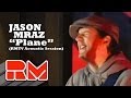 Jason Mraz - "Plane" LIVE (Official RMTV Acoustic) RARE!