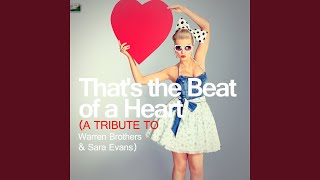 That&#39;s the Beat of a Heart (A Tribute to Warren Brothers &amp; Sara Evans)
