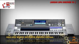 Download lagu Karaoke Gak Ada Waktu Beib Mix Kn7000 mp3
