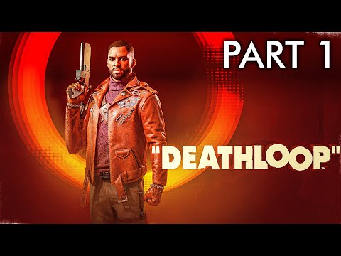 Deathloop [PC] - Colt, Updaam, Loop Control Center - PART 1