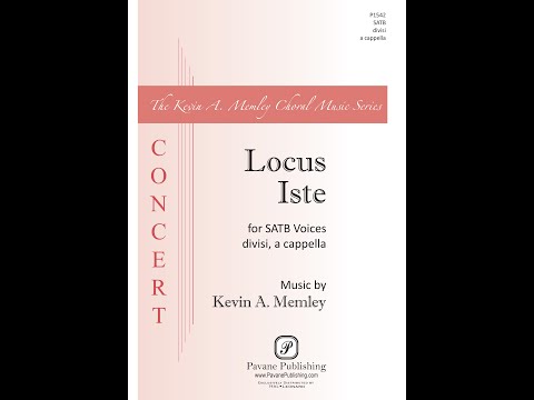 Locus Iste (SSAATTBB)—Kevin A. Memley