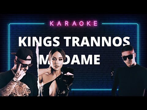 karaoke / KINGS x TRANNOS - MADAME