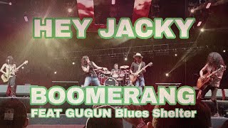 Download lagu HEY JACKY BOOMERANG FEAT GUGUN blues shelter mp3