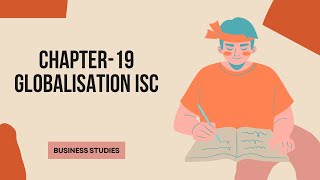 GLOBALISATION FOR ISC CLASS 12 | BUSINESS STUDIES | FULL VIDEO🔥