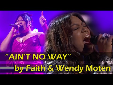 Two Incredible performances of  ''Ain' t No Way''  by Faith Sosene (AU) and Wendy Moten (US)