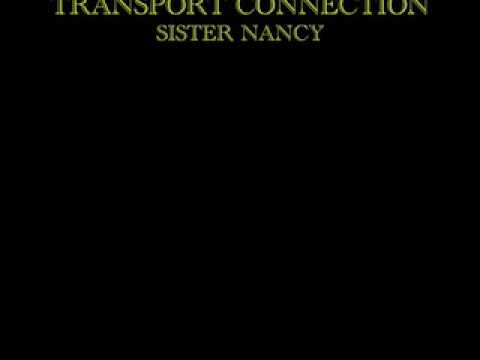 Transport Connection - Sister Nancy