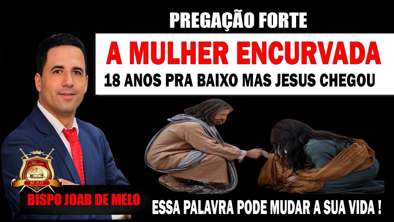 Pregação Forte 😭 - A Mulher Encurvada 18 Anos Pra Baixo Mas Jesus Chegou 🔥