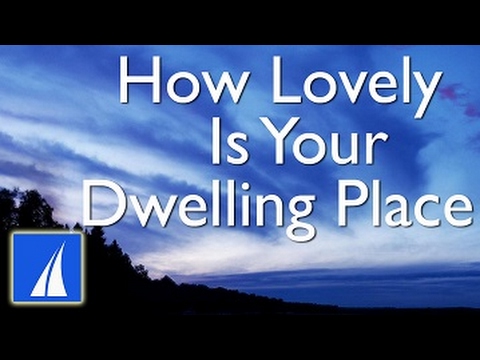 How Lovely Is Your Dwelling Place (Psalm 84) with lyrics