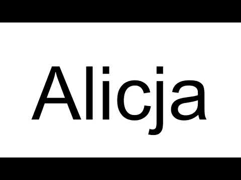 How to Pronounce Alicja