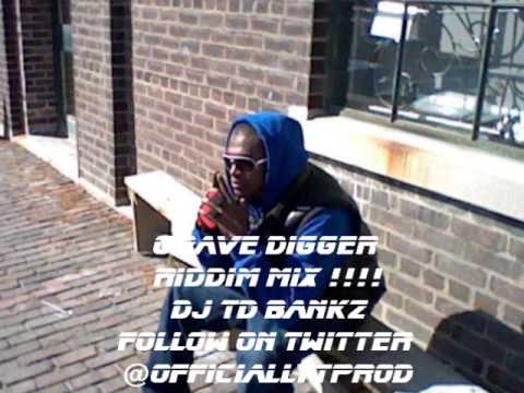 Grave Digger Riddim Mix [March 2013] - DJ TD Bankz