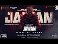 Jawan Teaser I Jawan Trailer I Jawan Teaser Update I Jawan Release Date Jawan Shahrukh Teaser