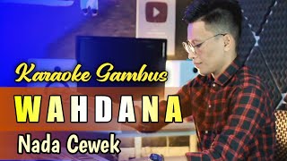 Download lagu Karaoke WAHDANA || Nada Cewek mp3