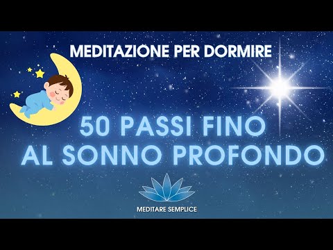 Un Dolce e Meraviglioso Cammino  verso il Sonno: Meditazione Guidata per Dormire