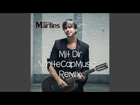 Mit dir (Whitecapmusic Remix)