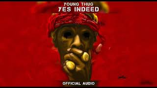 Young Thug - Yes Indeed Slowed Down