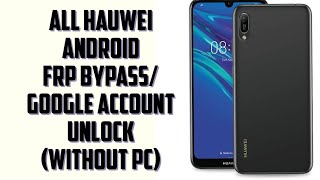 Hauwei android phones frp Bypass/ google account unlock without pc