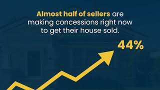 Almost Half of Sellers Are Making Concessions To Get Their House Sold