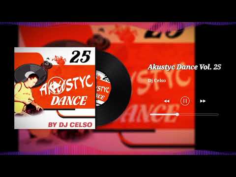 Akustyc Dance Vol. 25 - By Dj Celso