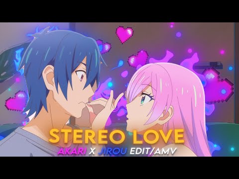 Stereo Love ❤️✨- Akari X Jirou AMV [Project File at 200 Likes]