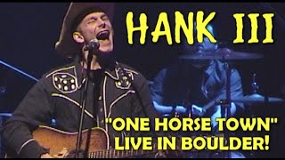☠︎ 𝐇𝐀𝐍𝐊 𝐖𝐈𝐋𝐋𝐈𝐀𝐌𝐒 𝐈𝐈𝐈 ☠︎  &quot;One Horse Town&quot;  Live 1/29/02  Fox Theatre,  Boulder, Colorado