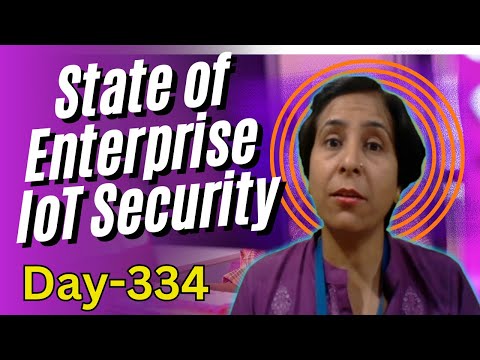 Day-334: State of Enterprise IoT Security in 2020…..