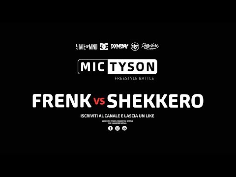 Mic Tyson - Freestyle Battle 2017 || Frenk VS Shekkero  (quarti di finale, turno 4)