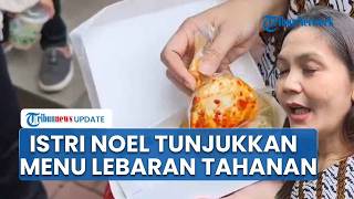 Istri Noel Tunjukkan Jatah Makanan Tahanan KPK di Rutan saat Hari Raya Idul Fitri,  Telur Balado