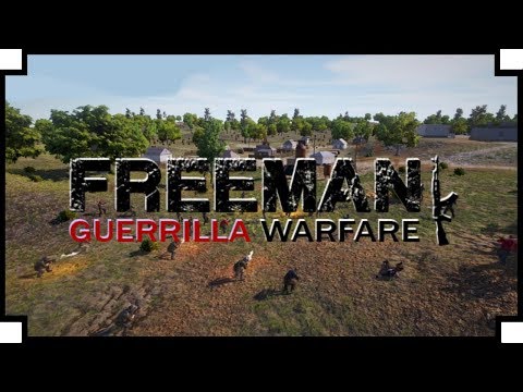 Freeman: Guerrilla Warfare - (RTS / FPS Faction Warfare Game)