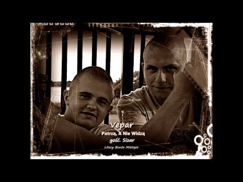 08. Vepar - Patrzą, A Nie Widzą gość Sizar | Litery Buntu MIXTAPE