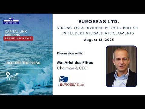 Euroseas Ltd. - Strong Q2 & Dividend Boost - Bullish on Feeder/Intermediate Segments
