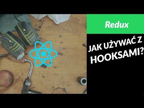 Jak użyć React Hooks w Reduxie