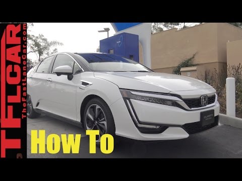 How To Fuel a Hydrogen Car: 2017 Honda Clarity Everything You Ever Wanted to Know