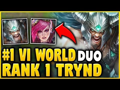 RANK 1 WORLD DUO - #1 VI JUNGLE WORLD + RANK 1 TRYNDAMERE TOP (CHALLENGER) - League of Legends