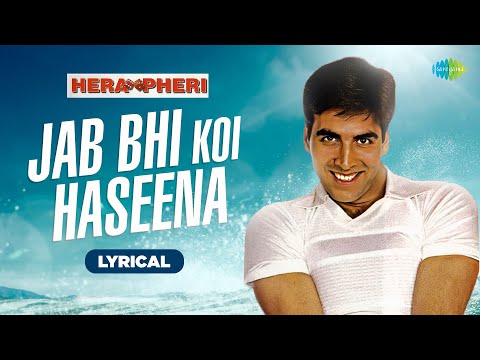 Jab Bhi Koi Haseena - Lyrical Video | Hera Pheri | Akshay Kumar | K.K | Anu Malik