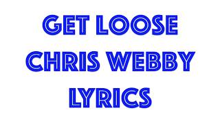 Get loose Lyrics Chris Webby