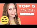 Top 5 Lancome Products Of ALL Time