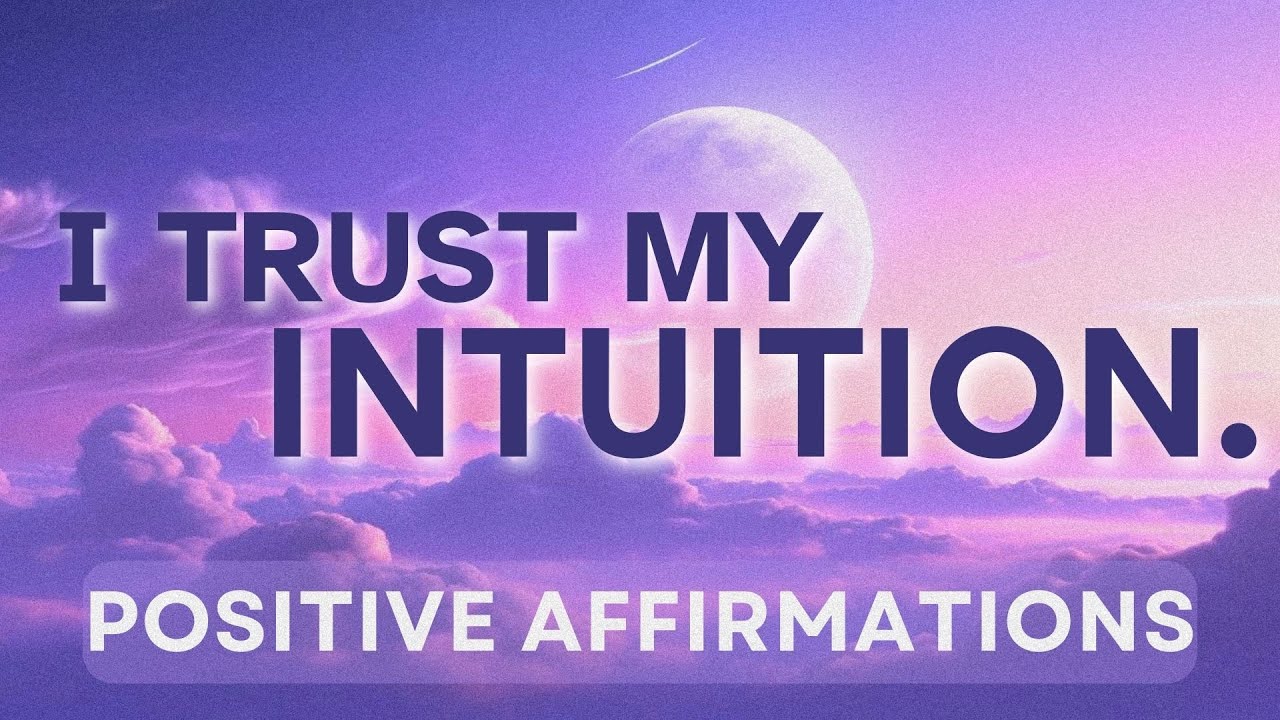 Trust Your Intuition Positive Affirmations