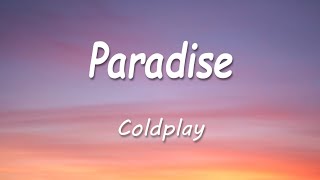 Coldplay - Paradise 1 Hour (Lyrics)