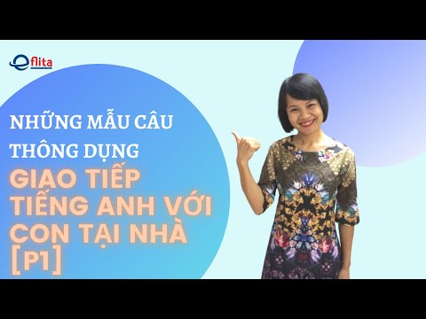 100+ mẫu câu giao tiếp với con bằng tiếng Anh thông dụng nhất