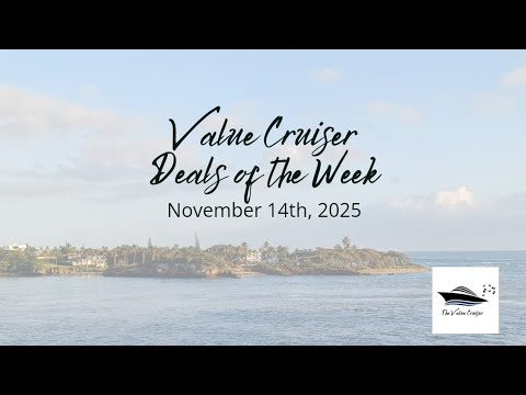 Thumbnail for 🎉Value Cruiser Weekly Cruise Deals 11.14.25 Early Black Friday Deals Continued