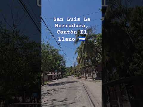 San Luis La Herradura, Visitando Cantón El Llano 🇸🇻 #sanluislaherradura