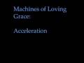 Machines of Loving Grace -- Acceleration
