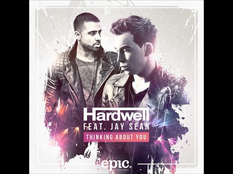 HARDWELL Feat JAY SEAN THINKING ABOUT YOU- LYRICS FULL VIDEO