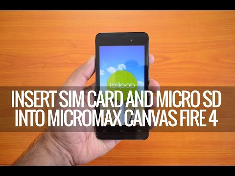 How to Insert SIM card and Micro SD Card into Micromax Canvas Fire 4