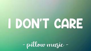 I Don't Care - Ed Sheeran And Justin Bieber (Lyrics) 🎵