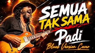 Download lagu SEMUA TAK SAMA - Padi | COVER BLUES VERSION | Waisyarecords mp3 Download lagu SEMUA TAK SAMA - Padi | COVER BLUES VERSION | Waisyarecords mp3