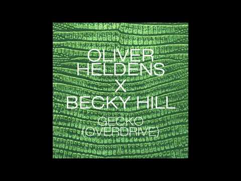 Oliver Heldens X Becky Hill - Gecko (Overdrive) 