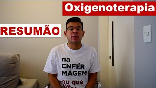 Resumão sobre Oxigenoterapia.